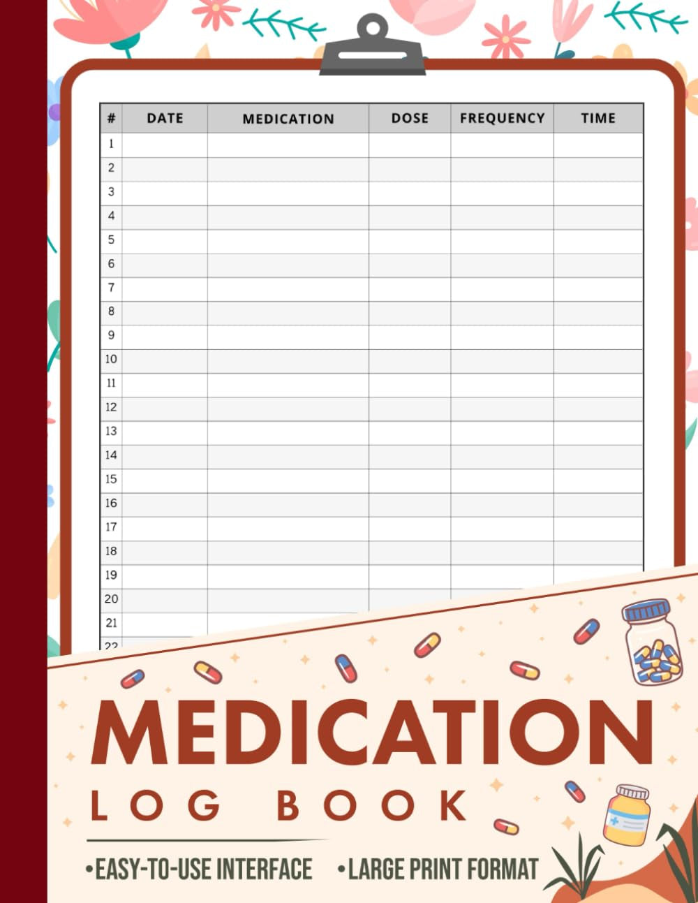 Medication Log Book: Easy-To-Use Medicine Tracker Journal to Simplify Your Medication Management – Large Print Daily Medication Tracker Notebook for Adults, Seniors, Patients, Caregivers & More