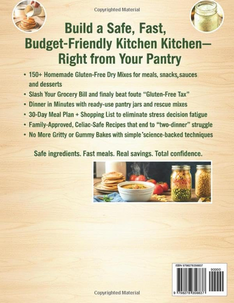 Gluten-Free Dry Mix Pantry Cookbook: 150+ Homemade Gluten-Free Mixes to Build a Safe, Budget-Friendly Pantry with a 30-Day Meal Plan and Shopping List ... Daily (Gluten-Free Pantry Cookbooks)