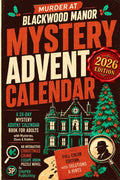 Murder at Blackwood Manor a 24-Day Mystery Advent Calendar 2026 Book for Adults: an Interactive Christmas Crime Escape Room Puzzle Novel with Mysteries, Clues & Riddles