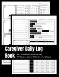 Caregiver Daily Log Book: Care Log Journal, Record Daily Needs, Monitor Vitals, Meds, and More! Perfect for Seniors, Assisted Living, and Home Care