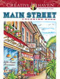 Creative Haven Main Street Coloring Book: Charming Storefronts and Cozy Town Scenes for Stress Relief and Relaxation (Adult Coloring Books: USA)