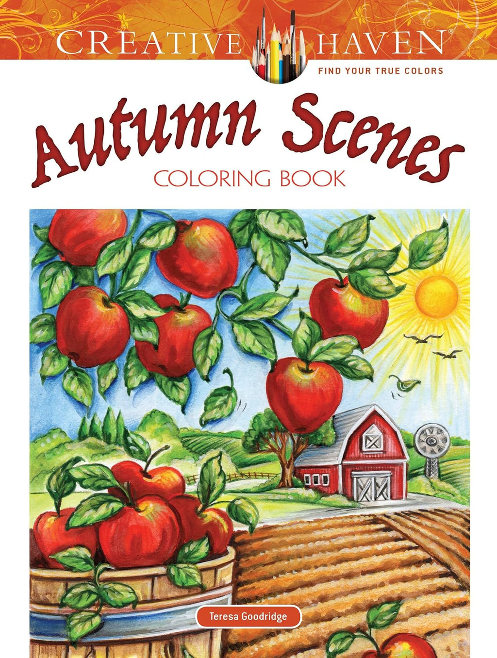 Creative Haven Autumn Scenes Coloring Book for Teens and Adults: Pumpkins, Leaves and Other Fall, Halloween, & Thanksgiving Images (Adult Coloring Books: Seasons)