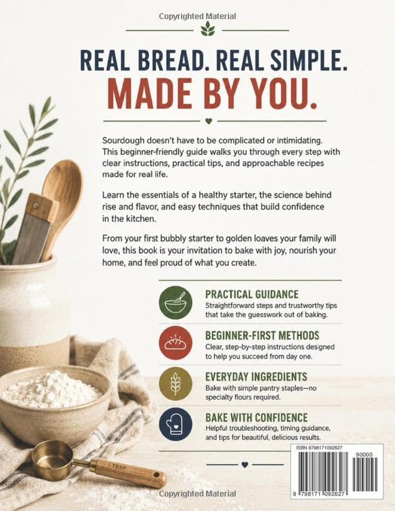 Super Easy Sourdough Cookbook for Beginners: Simple Step-By-Step Recipes for Artisan Bread, Sourdough Starter, Sandwich Loaves & Discard Recipes | Foolproof Homemade Baking with Everyday Ingredients