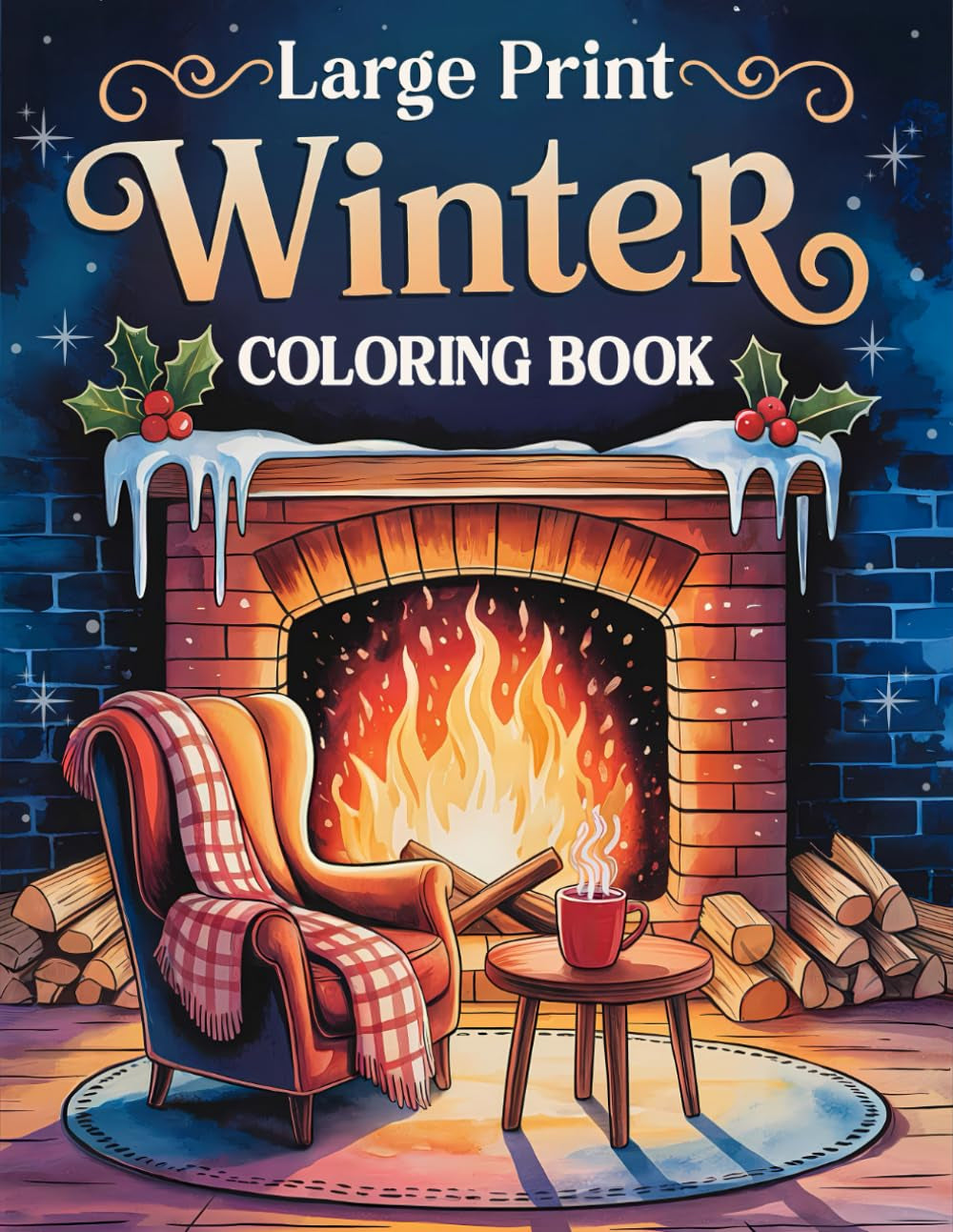 Large Print Winter Coloring Book: 50+ Simple, Easy, and Cozy Winter-Themed Coloring Pages for Adults and Seniors with Large Designs for Relaxation and Joy