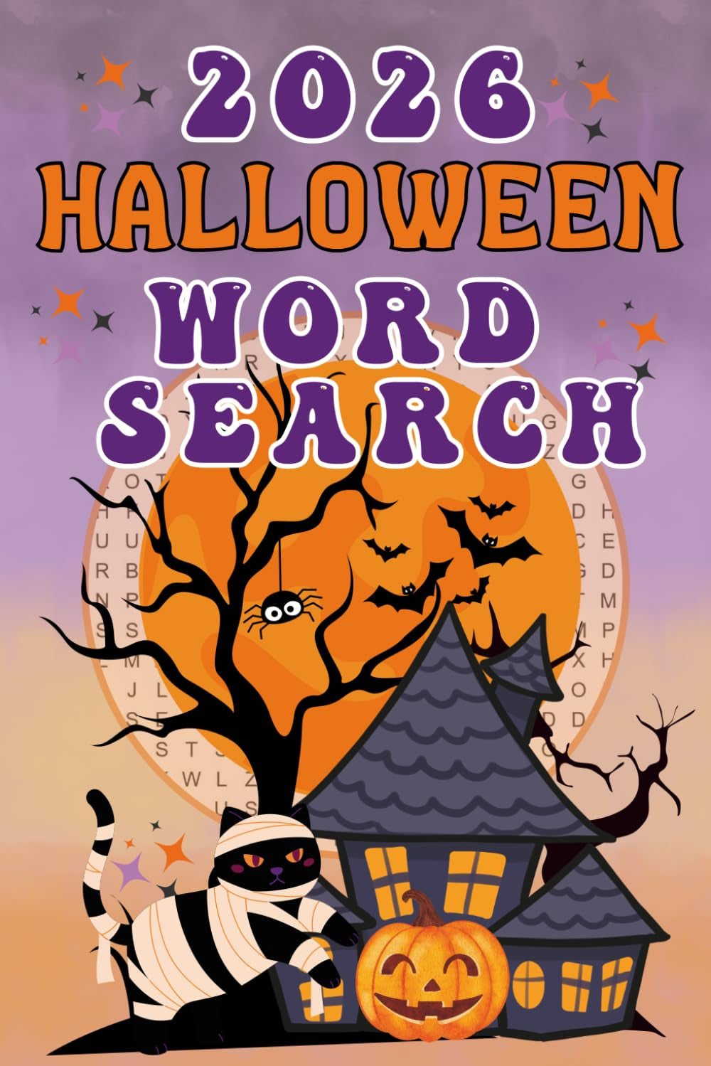 Halloween Word Search Puzzle Book for Adults & Teens: a Fun and Spooky Collection of 90 Halloween-Themed Puzzles to Celebrate the Season, Boost Brain Power, and Entertain All Ages