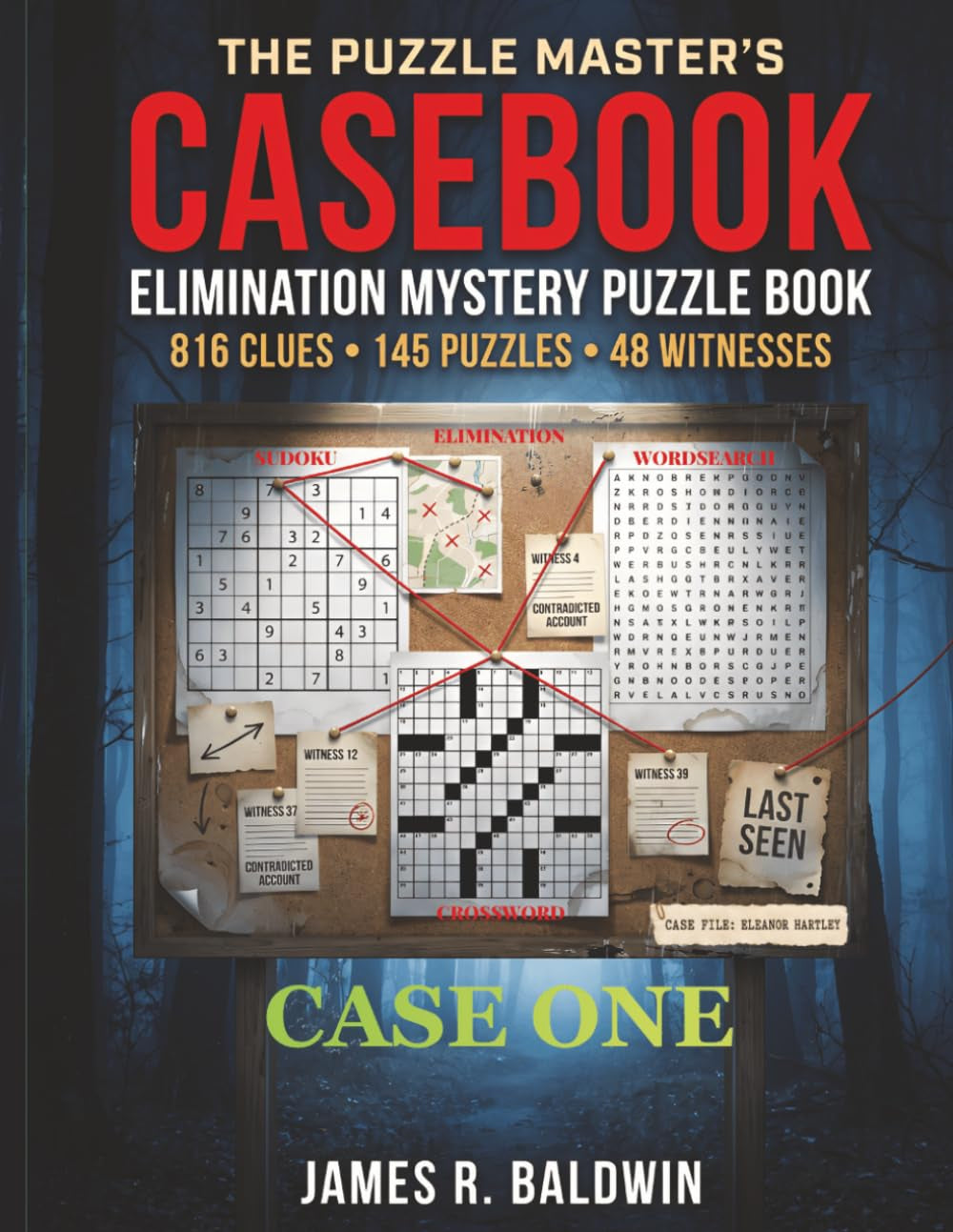 The Puzzle Master’S Casebook: an Elimination Mystery Puzzle Book for Adults — 816 Clues Hidden in 145 Chained Sudoku, Crossword & Word Search Puzzles. ... (Chained Sudoku/Crossword/Word Search))