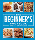 The Beginner'S Cookbook: Simple - Easy - Delicious