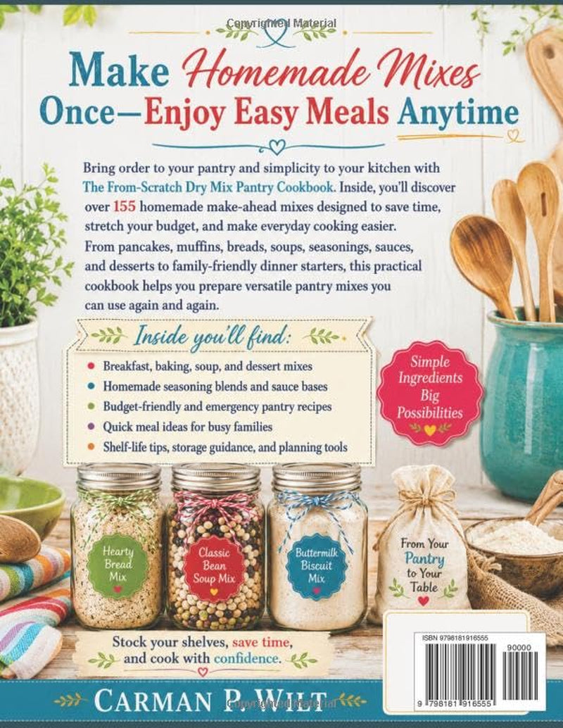 The From-Scratch Dry Mix Pantry Cookbook: over 155 Homemade Make-Ahead Mixes for Baking, Soups, Seasonings, Desserts, and Easy Family Meals