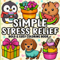 Bold and Easy Coloring Book: Simple Stress Relief Large Print Designs for Adults, Seniors & Beginners