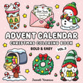 Advent Calendar Vol. 3 Christmas Coloring Book: 25 Bold and Easy Holiday Designs for Relaxing Daily Countdown | Bonus Pages Included | Fun for Adults and Kids