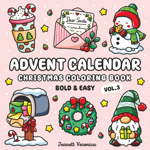 Advent Calendar Vol. 3 Christmas Coloring Book: 25 Bold and Easy Holiday Designs for Relaxing Daily Countdown | Bonus Pages Included | Fun for Adults and Kids