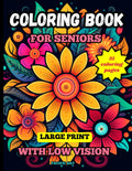 Large Print Coloring Book for Seniors with Low Vision: Mandalas, Nature and Flowers, Images for Everyone to Enjoy