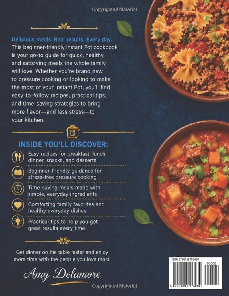 The Ultimate Instant Pot Cookbook for Beginners: 2500+ Days of Easy & Healthy, Mouthwatering Instant Pot Recipes for All Meals — a Complete Guide to Perfect Pressure Cooking at Home