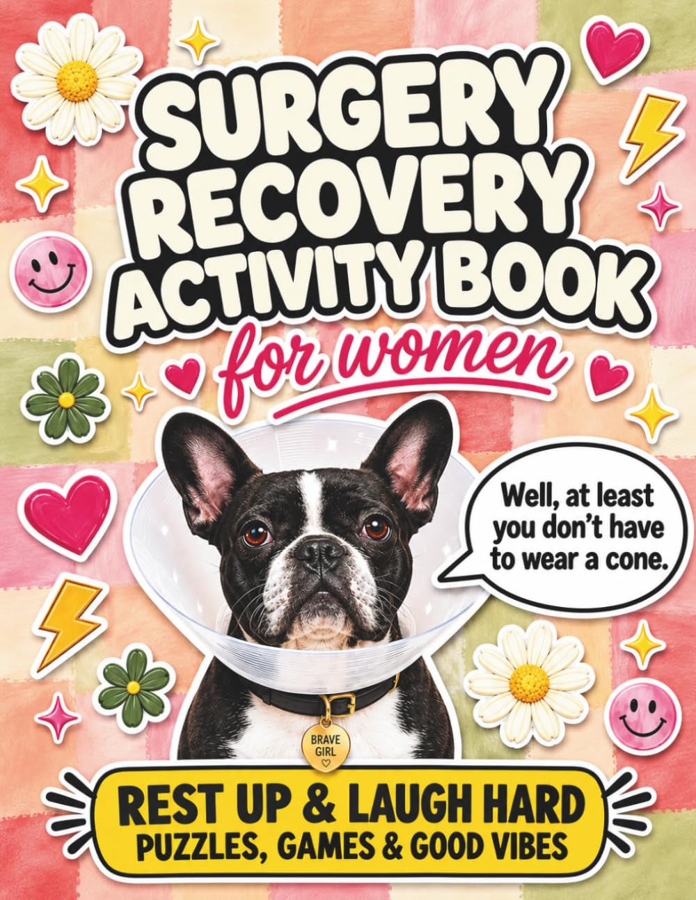 Surgery Recovery Activity Book for Women: a Funny Get Well Soon Gift with Word Search, Crossword, Sudoku, Mazes, Trivia, Riddles, Cryptograms, Coloring Pages, and Solutions Included
