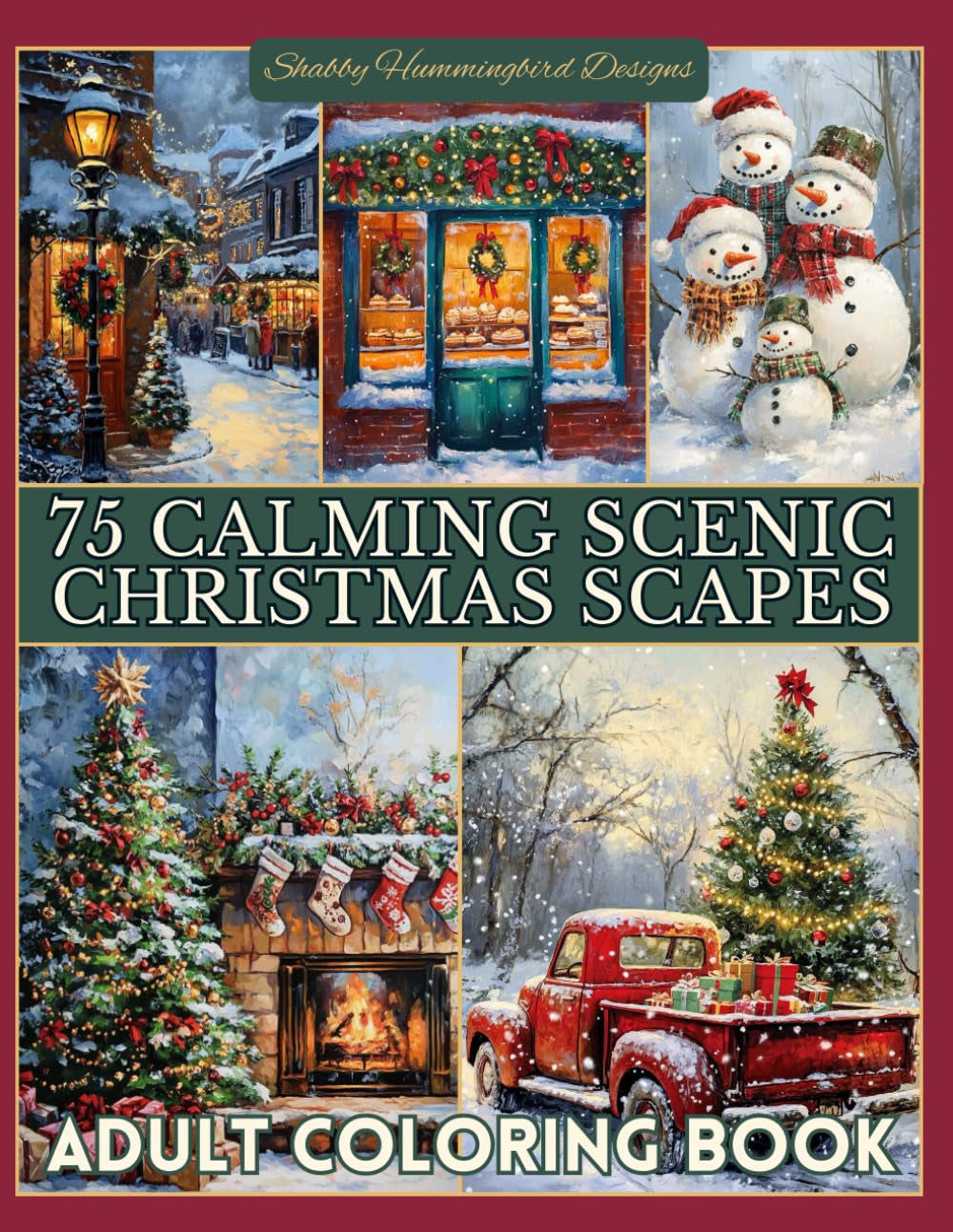 75 Calming Scenic Christmas Scapes: Adult Coloring Book: for Relaxation, Stress & Anxiety Relief, Fun & Enjoyment (Scenic Coloring Books for Adults)