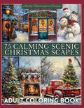 75 Calming Scenic Christmas Scapes: Adult Coloring Book: for Relaxation, Stress & Anxiety Relief, Fun & Enjoyment (Scenic Coloring Books for Adults)