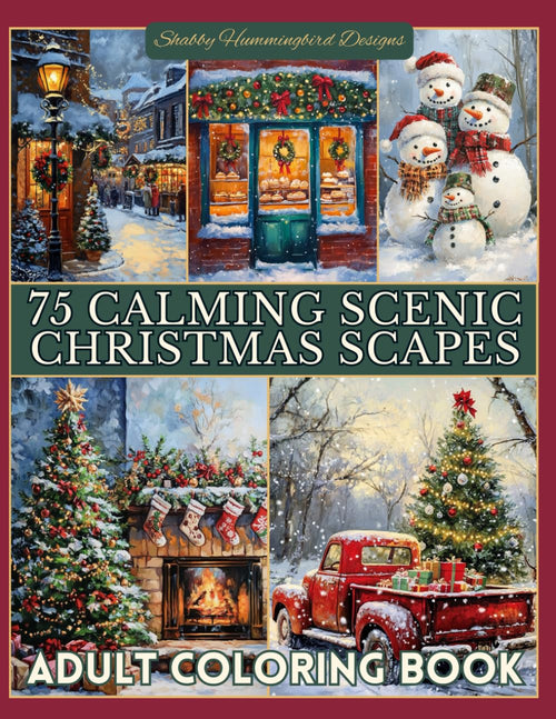 75 Calming Scenic Christmas Scapes: Adult Coloring Book: for Relaxation, Stress & Anxiety Relief, Fun & Enjoyment (Scenic Coloring Books for Adults)