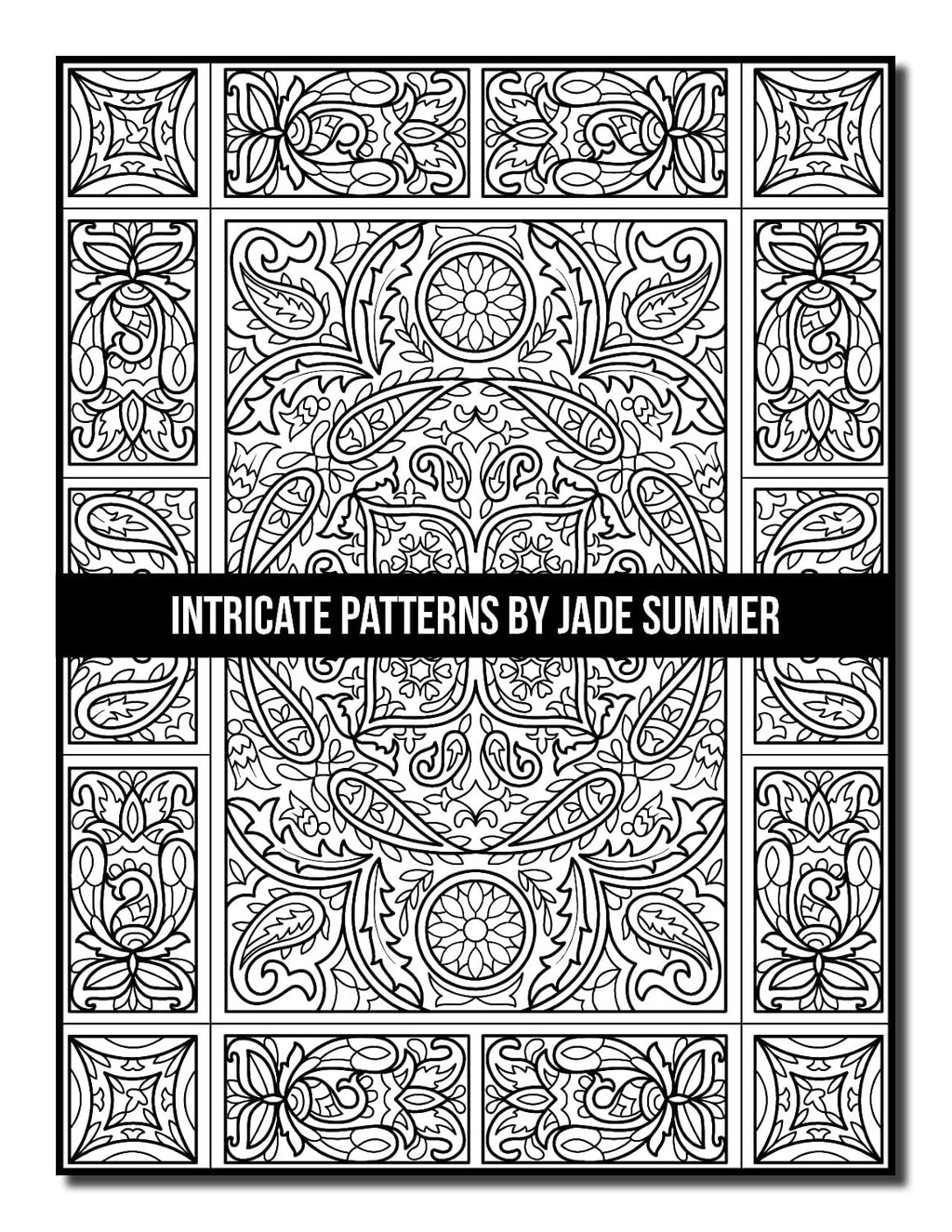 Intricate Patterns: an Adult Coloring Book with 50 Detailed Pattern Designs for Relaxation and Stress Relief (Intricate Coloring Books)