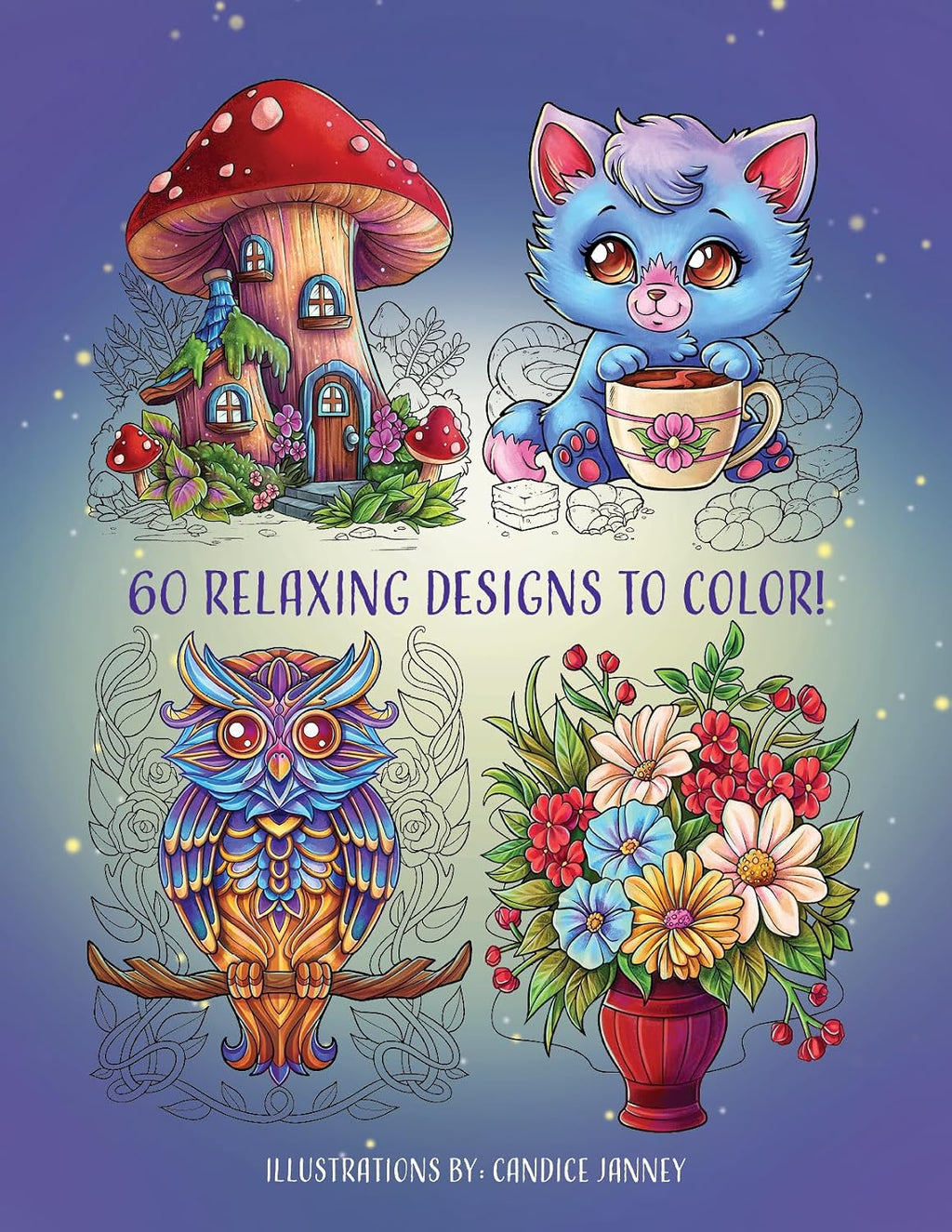 Stress Relief: Adult Coloring Book with Animals, Flowers, Fantasy, and More for Mindfulness and Relaxation