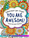 You'Re Awesome: Coloring Book of Inspirational Quotes to Boost Your Mood and Confidence for Women, Teens & Adults