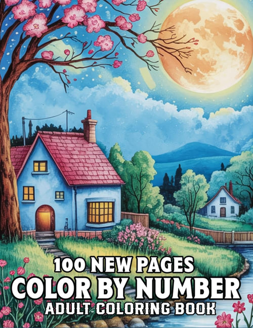 100 New Pages Color by Number Adult Coloring Book: Large Print Color by Number Adult Coloring Book with Birds, Butterflies, Flowers, Animals & Seasonal Designs for Relaxation