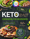 Keto Diet Cookbook for Beginners: 140+ Recipes and a Week-By-Week Meal Plan to Boost Energy and Support Wellness. the Ultimate Guide to Health and Vitality with Low-Carb Nutrition