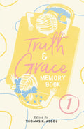 Truth and Grace Memory Book One: Ages Two to Nine