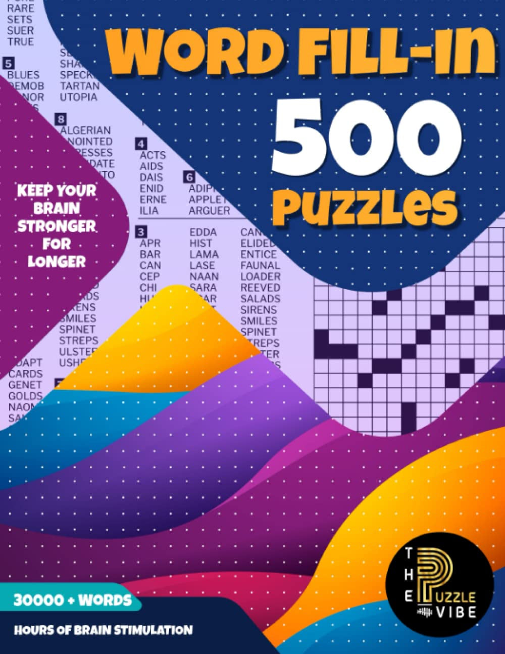 Word Fill in Puzzle Book for Adults and Teens: Fill in Puzzle Book with 500 Fill in Word Puzzles| Word Fill It in Puzzle Book for Seniors and Young Adults