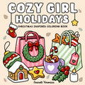 Cozy Girl Holidays: Christmas Inspired Coloring Book for Adults & Teens, with Easy Hygge Illustrations (Cozy Girl Series)