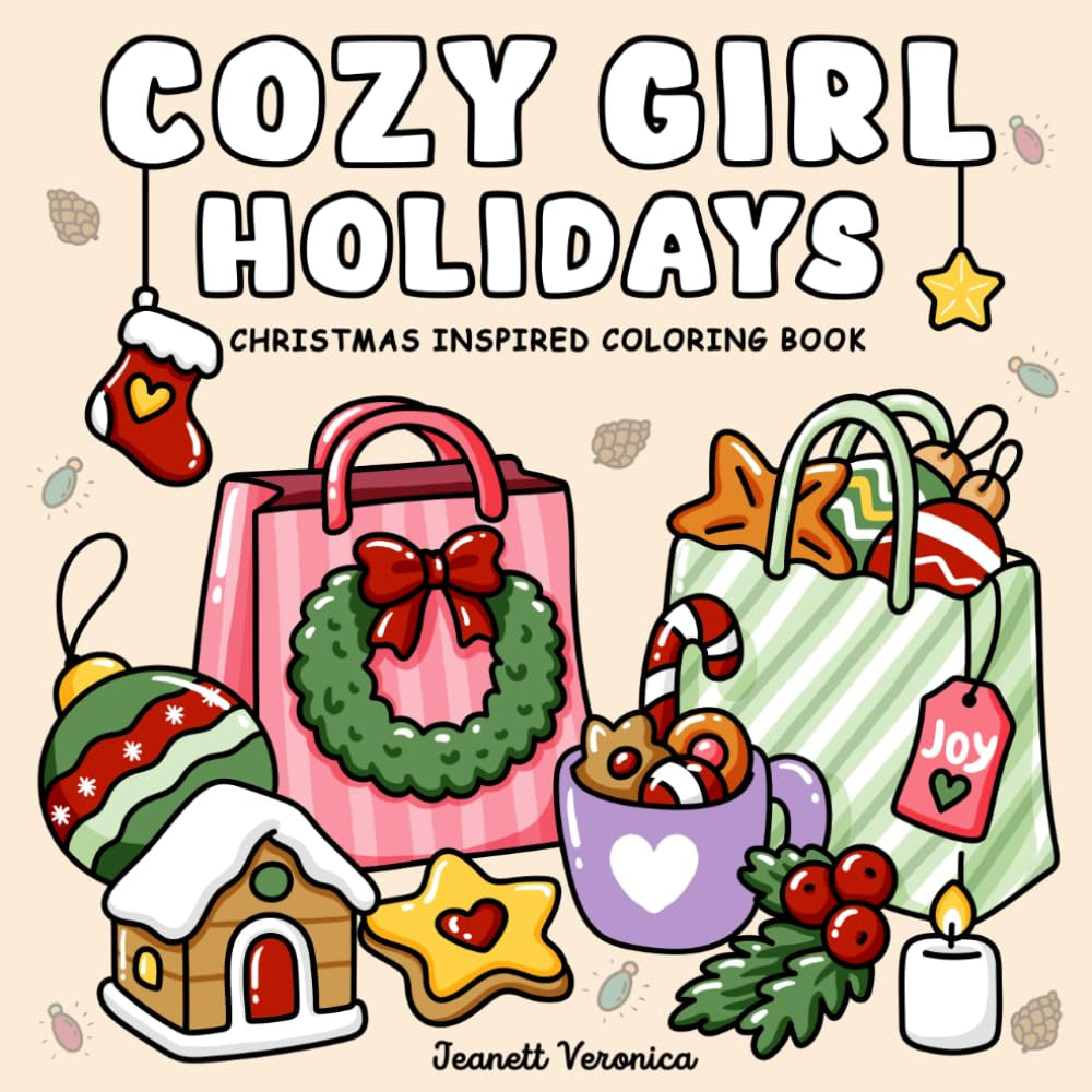 Cozy Girl Holidays: Christmas Inspired Coloring Book for Adults & Teens, with Easy Hygge Illustrations (Cozy Girl Series)