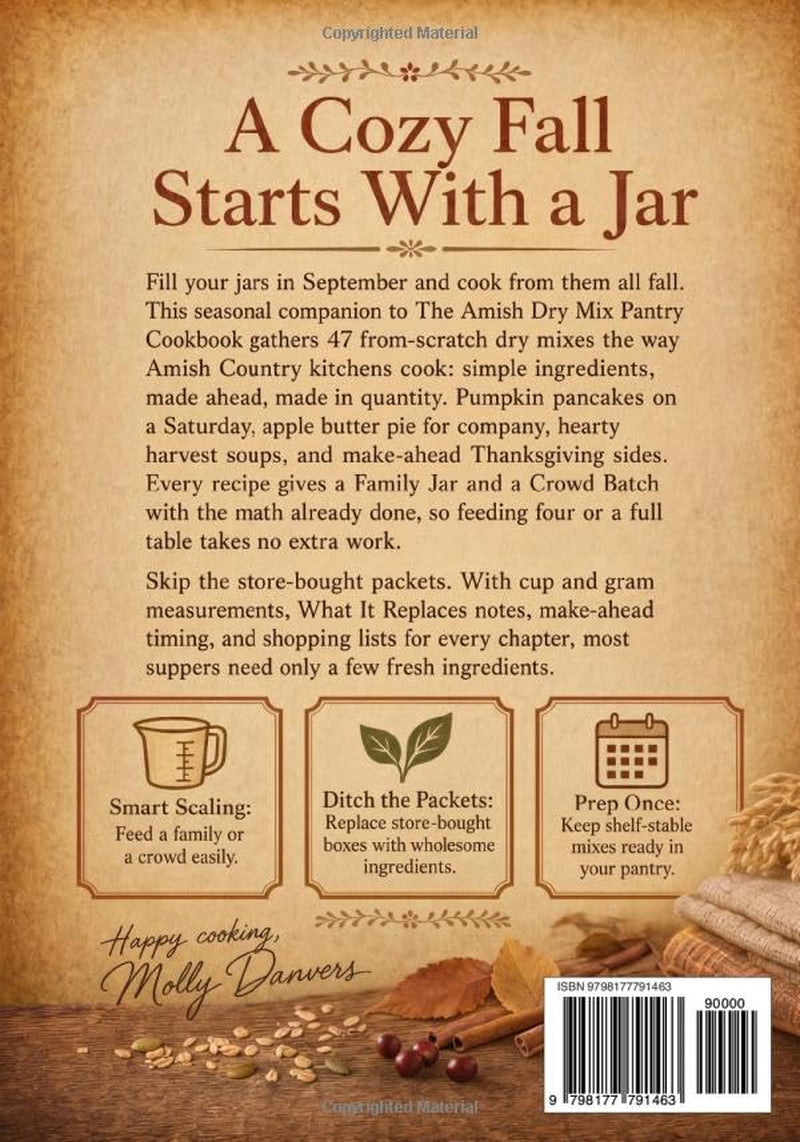 The Amish Fall Dry Mix Pantry Cookbook: 47 Easy, Make-Ahead From-Scratch Mixes for Pumpkin & Apple Baking, Soups, Suppers & Thanksgiving Sides | Feed a Family or a Crowd, with Shopping Lists