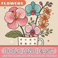 Bold and Easy Large Print Coloring Book: 50 Big and Simple Beautiful Flower Designs for Adults, Seniors, Beginners, and Kids. a Relaxing Solution for Stress, and Anxiety Relief.
