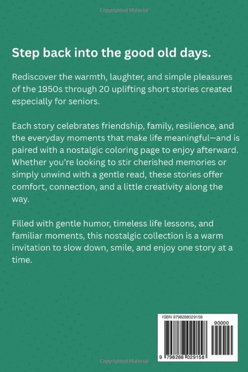 1950S Nostalgic Collection of Short Stories for Seniors: Easy-To-Read Flashback Stories with Coloring Pages in Large Print to Stimulate Memory—A Perfect Gift for Seniors Women & Men