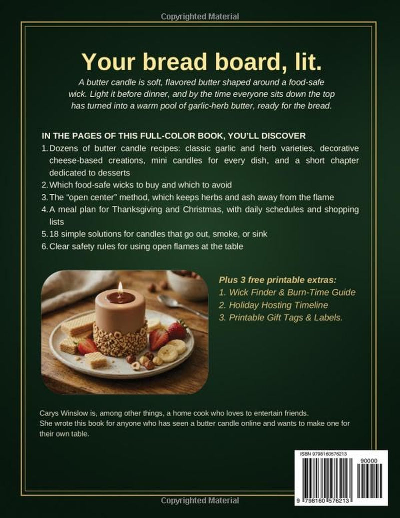 The Butter Candle Cookbook for Beginners: Garlic, Herb & Holiday Edible Candles for Thanksgiving and Christmas Bread Boards, plus the Right Food-Safe Wick to Buy and Tips to Keep Ash Out of the Butter