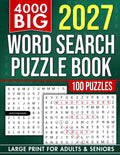 4000 Big Word Search Book for Adults and Seniors with 100 Puzzles: Large Print Wordfind to Sharpen Focus, Boost Vocabulary & Relax (The Perfect Gift for Puzzle Lovers) (Gifts for Men & Women)