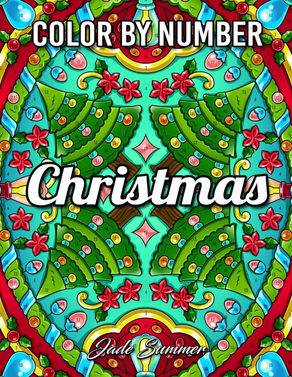 Color by Number Christmas: an Adult Coloring Book with Fun, Easy, and Relaxing Coloring Pages (Color by Number Coloring Books)