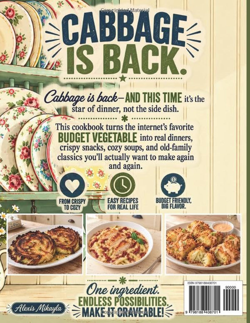 Anything-But-Bland Cabbage Cookbook: from Vintage to Viral - 100+ Easy, Budget-Friendly Recipes for Crispy Wraps, Dumplings, Cozy Soups, Cabbage Rolls, Slaws & More