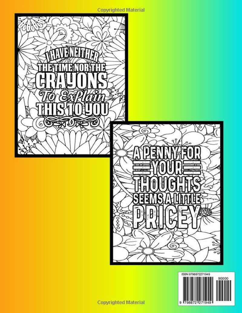 Everyone Was Thinking It I Just Said: Adult Coloring Book with Funny Sayings for Relaxation | Sarcastic Coloring Book for Adults (Sarcastic & Hilarious Adult Coloring Books)