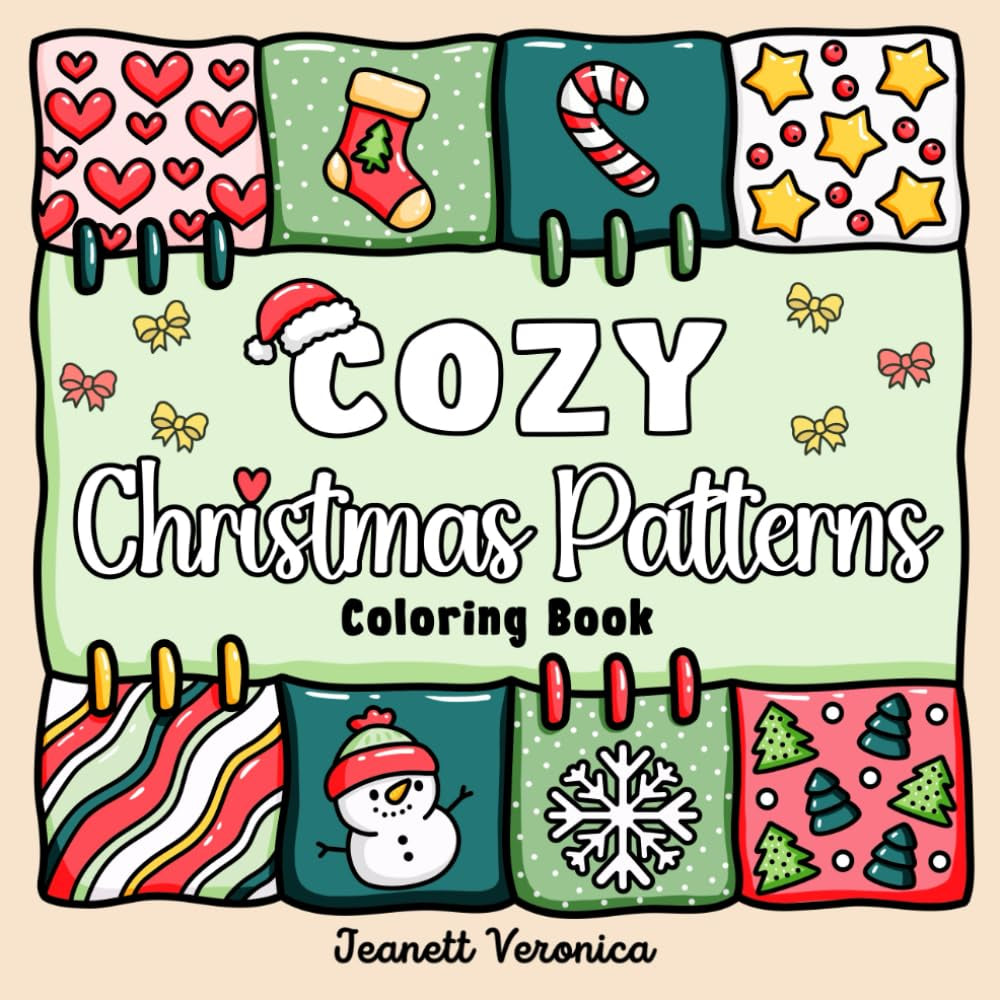 Cozy Christmas Patterns: Coloring Book with Bold and Easy Designs for Adults & Kids (Bold & Easy)