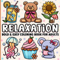 Bold & Easy Adult Coloring Book for Ultimate Relaxation