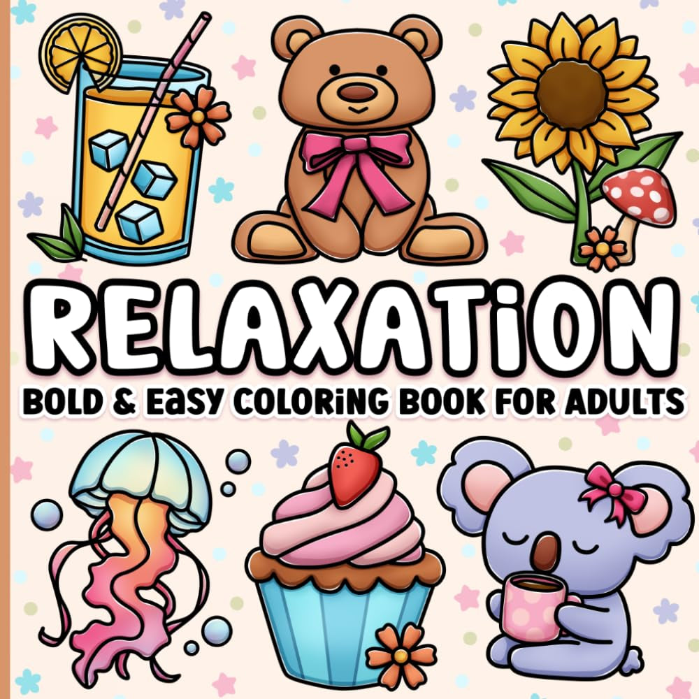 Bold & Easy Adult Coloring Book for Ultimate Relaxation