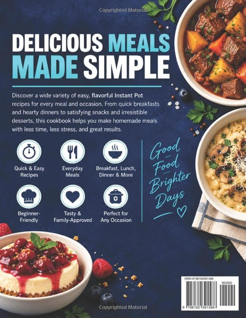 The Complete Instant Pot Cookbook for Beginners: 2800+ Days of Easy, Tasty Instant Pot Recipes for Breakfast, Lunch, Dinner, Snacks & Desserts a Go-To Guide to Stress-Free Pressure Cooking at Home
