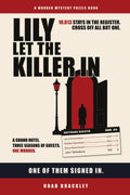 Lily Let the Killer In: 10,013 Suspects. a Murder Mystery Puzzle Book for Adults