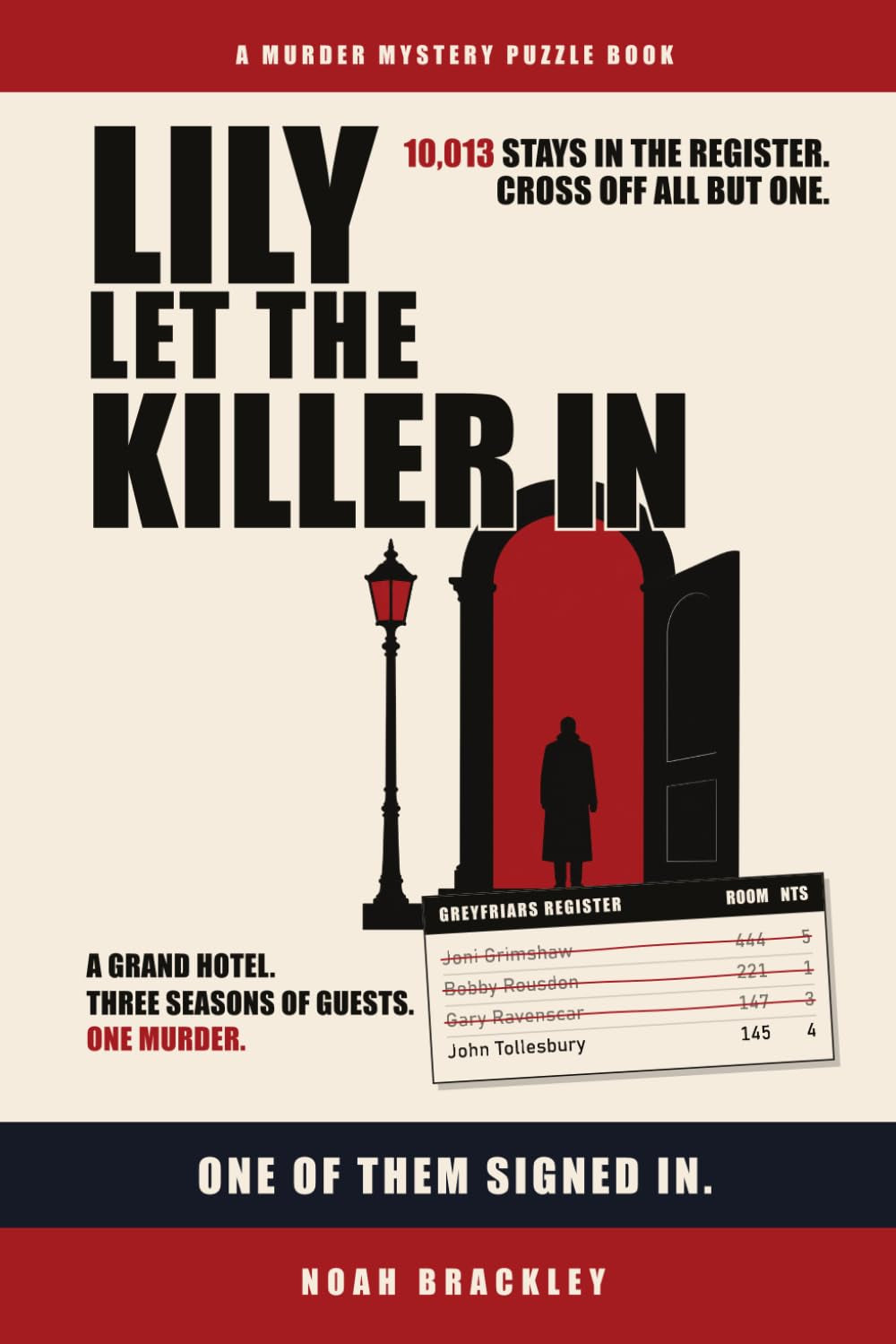 Lily Let the Killer In: 10,013 Suspects. a Murder Mystery Puzzle Book for Adults
