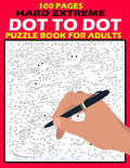 100 Pages Hard Extreme Dot to Dot Puzzle Book for Adults: Challenging Connect-The-Dots Activities to Boost Focus, Memory, and Relaxation