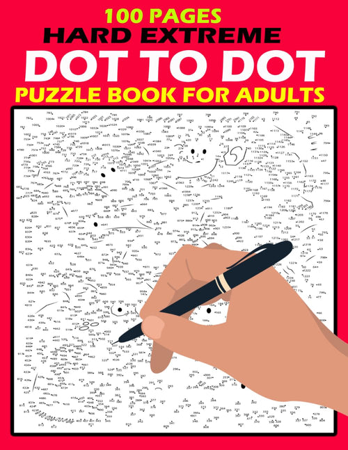 100 Pages Hard Extreme Dot to Dot Puzzle Book for Adults: Challenging Connect-The-Dots Activities to Boost Focus, Memory, and Relaxation