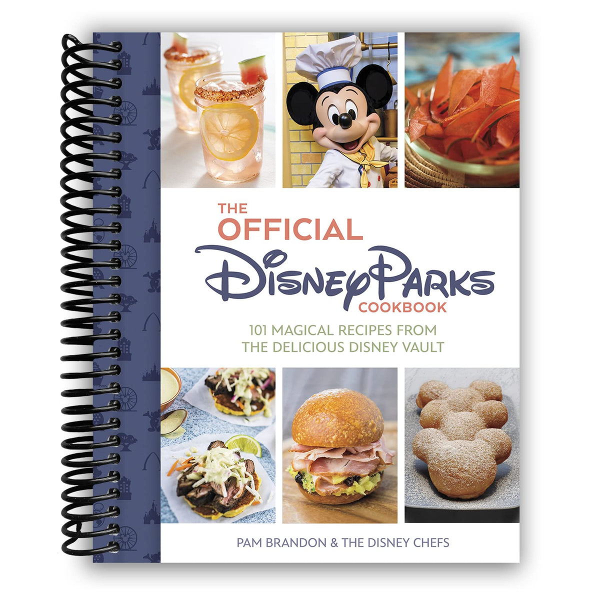 The Official Disney Parks Cookbook: 101 Magical Recipes from the Delicious Disney Vault [Spiral-Bound] Pam Brandon [Spiral-Bound] Pam Brandon