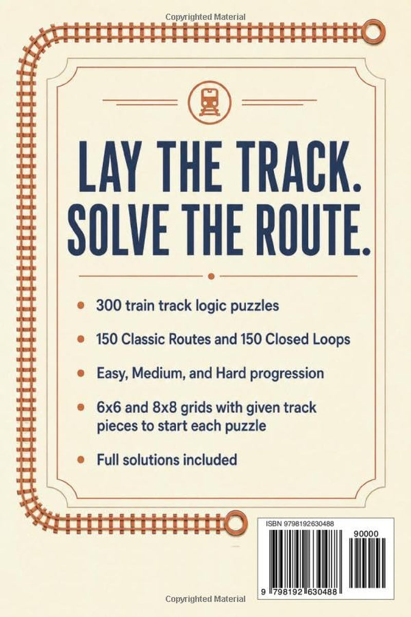 300 Train Track Logic Puzzles for Adults: 150 Classic Routes and 150 Closed Loops | Easy, Medium and Hard | 6X6 and 8X8 Grids | 6 X 9 Inch Travel Size Puzzle Book (Hazel Woods Logic Puzzles)