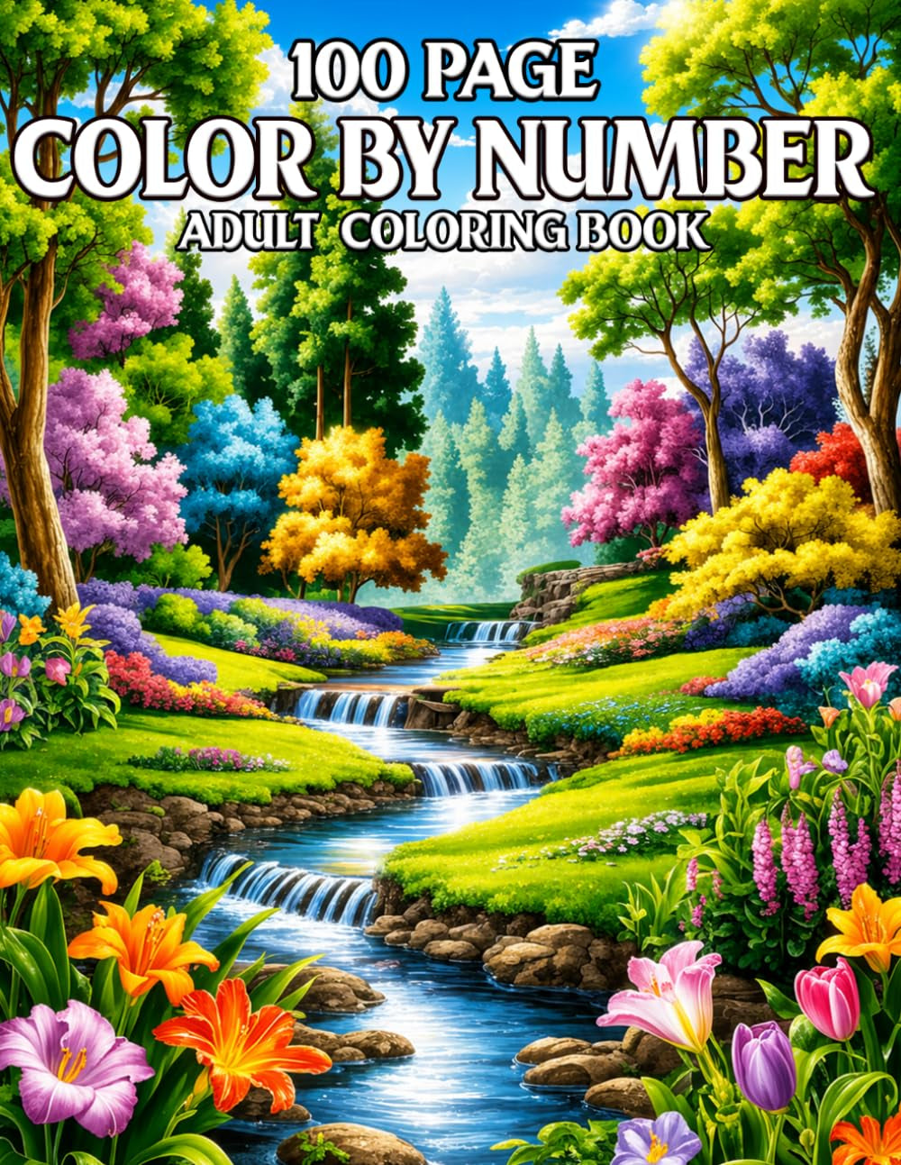 100 Page Color by Number Adult Coloring Book: 100 Easy Large Print Color by Number Designs for Adults with Nature Landscapes, Spring Flowers, Autumn Scenes, Birds, and Adorable Animals