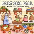 Cozy Girl Fall Coloring Book: Bold and Easy Autumn-Inspired Designs for Adults and Teens | Cute Hygge Illustrations (Cozy Girl Series)